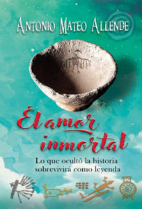 Libro de Antonio Mateo Allende "El amor inmortal"