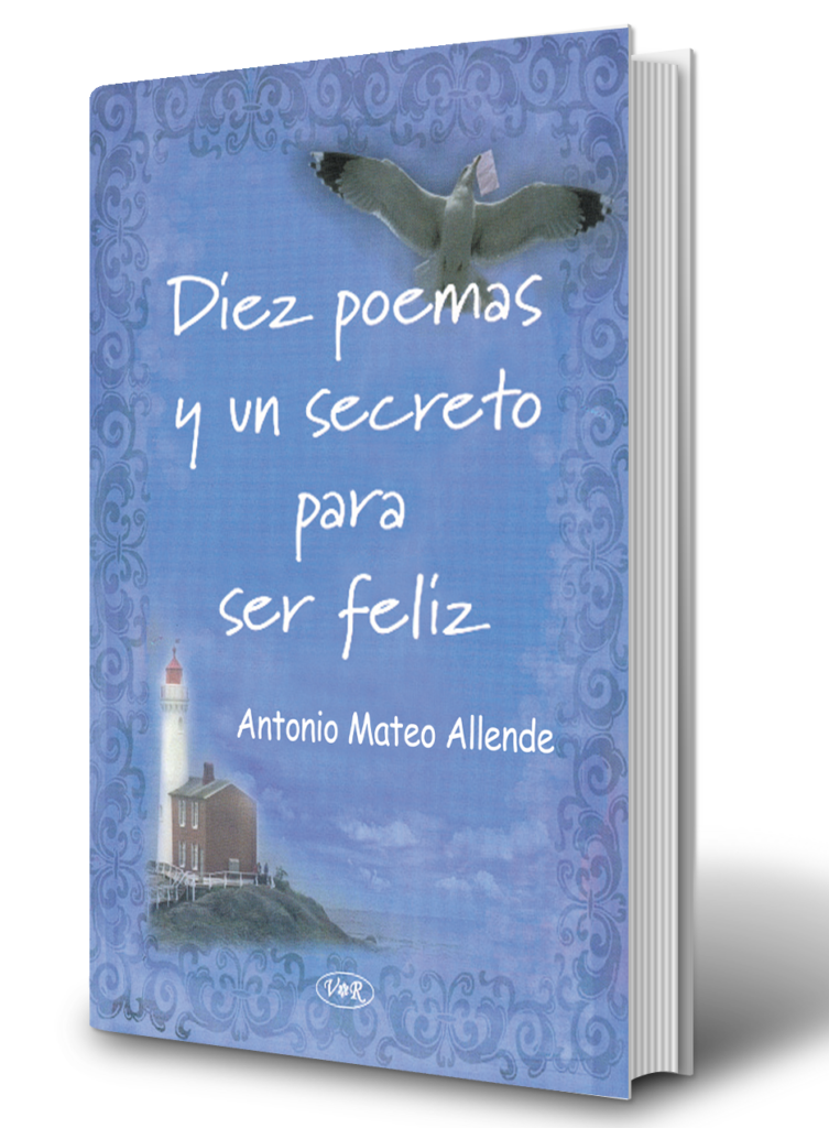 Diez poemas y un secreto para ser feliz